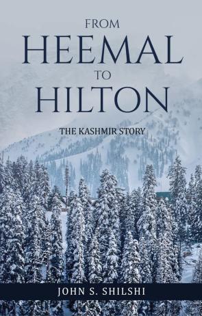 From Heemal to Hilton: The Kashmir Story
